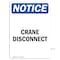 Signmission OSHA Notice, 5" Height, NOTICE Crane Disconnect Sign, 5" X 3.5", Portrait OS-NS-D-35-V-15371 - alternate 1